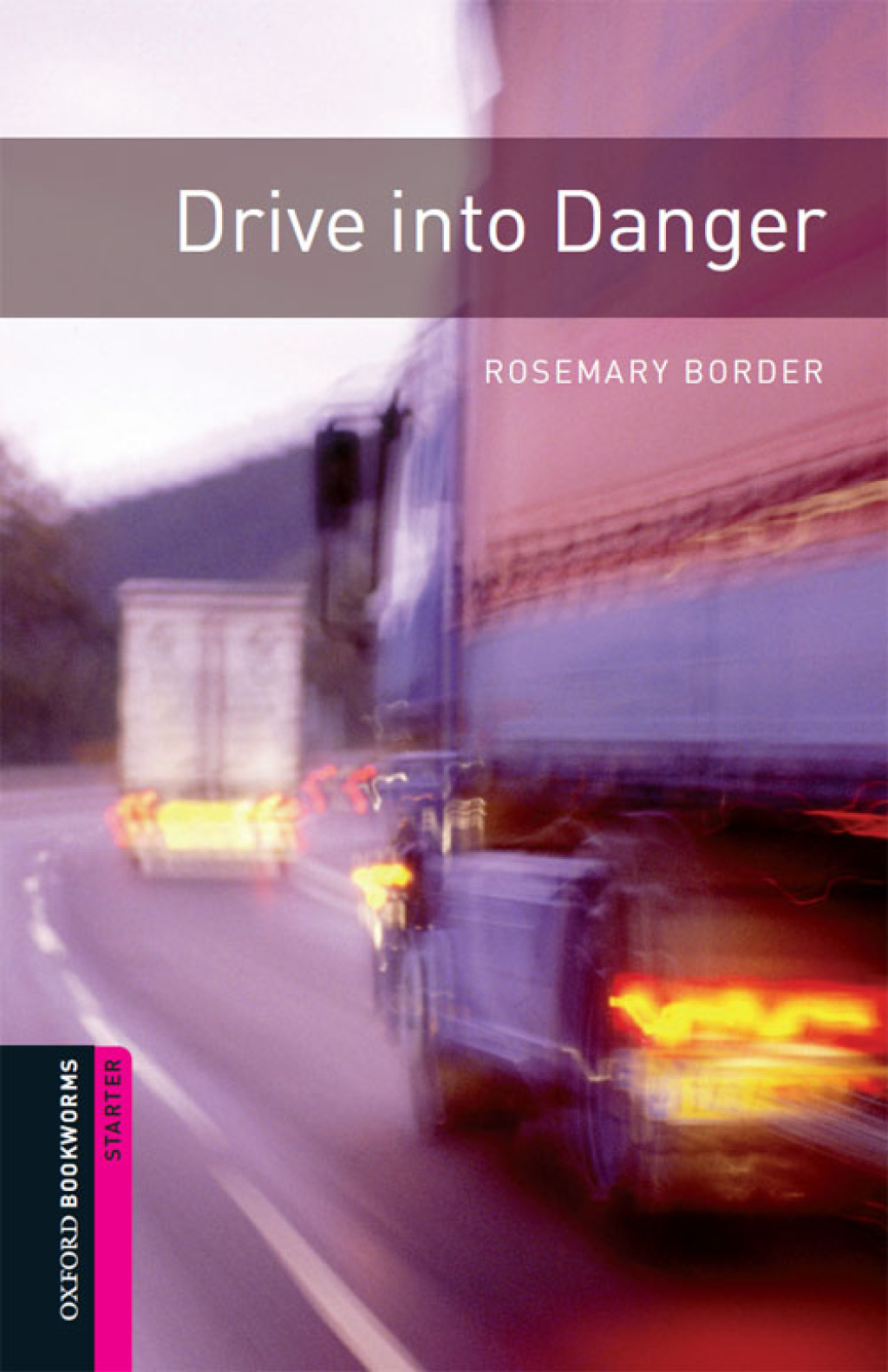 Drive into Danger Starter Level Oxford Bookworms Library - 3rd Edition (eBook Rental)