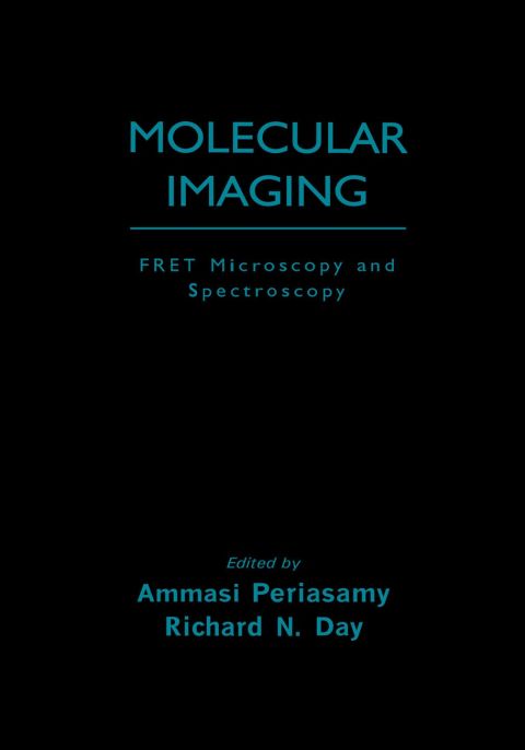 [1825 days] Molecular Imaging: FRET Microscopy and Spectroscopy