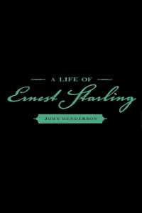 Cover image: A Life of Ernest Starling 9780195177800