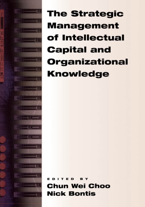 Cover image for book The Strategic Management of Intellectual Capital and Organizational Knowledge