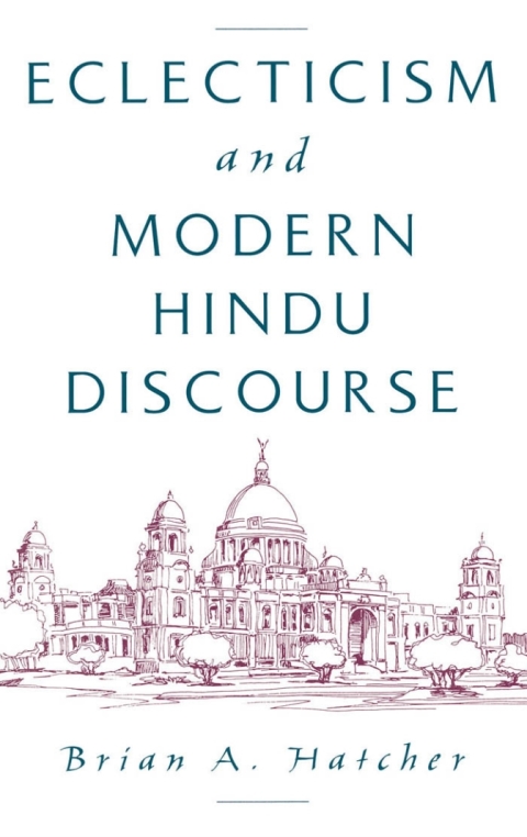 Cover image for book Eclecticism and Modern Hindu Discourse