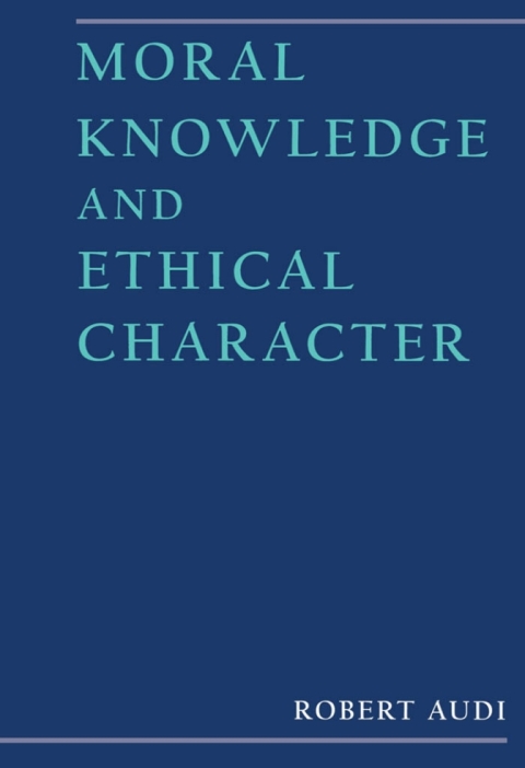 Cover image for book Moral Knowledge and Ethical Character