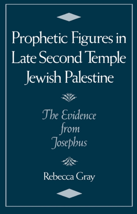 Cover image for book Prophetic Figures in Late Second Temple Jewish Palestine