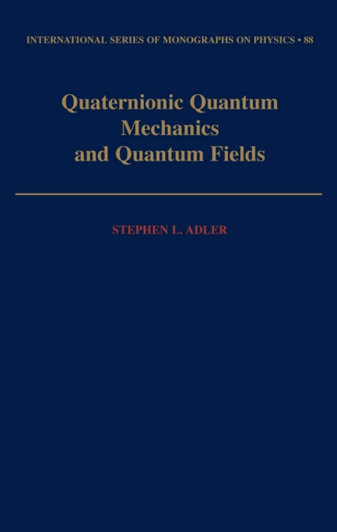 Cover image for book Quaternionic Quantum Mechanics and Quantum Fields