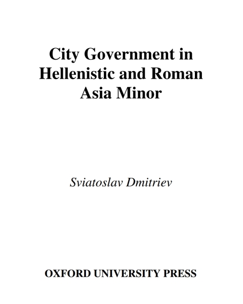 Cover image for book City Government in Hellenistic and Roman Asia Minor