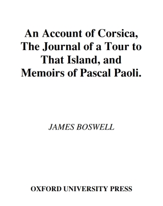 An Account of Corsica, the Journal of a Tour to That Island; and Memoirs of Pascal Paoli