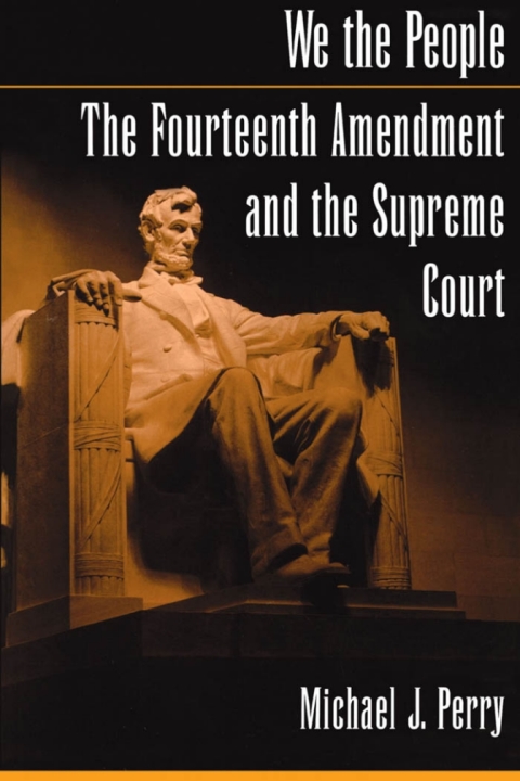 Cover image for book We the People: The Fourteenth Amendment and the Supreme Court