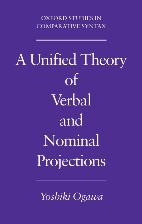 Cover image for book A Unified Theory of Verbal and Nominal Projections