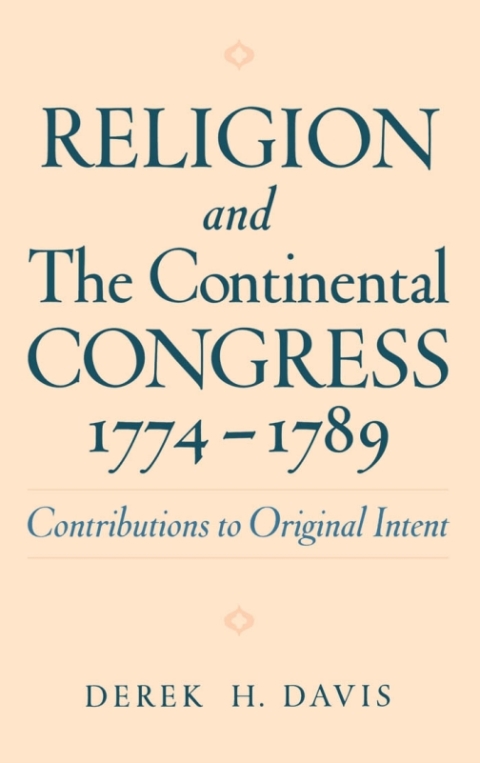 Cover image for book Religion and the Continental Congress, 1774-1789
