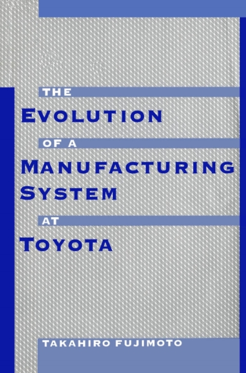 Cover image for book The Evolution of a Manufacturing System at Toyota