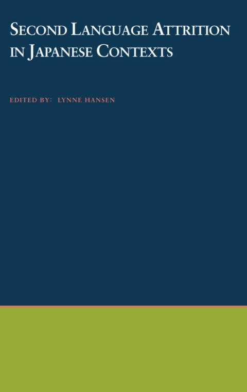 Cover image for book Second Language Attrition in Japanese Contexts