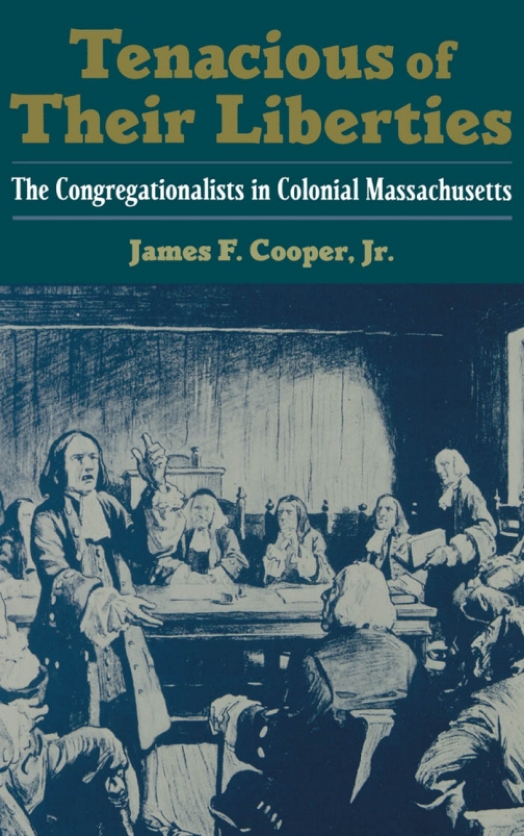 Tenacious of Their Liberties (eBook Rental) - James F. Cooper Jr.,
