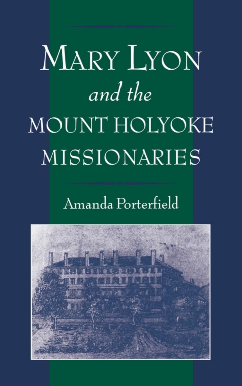 Cover image for book Mary Lyon and the Mount Holyoke Missionaries