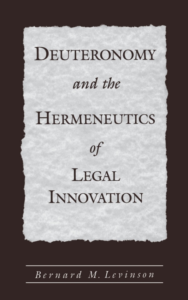 Deuteronomy and the Hermeneutics of Legal Innovation