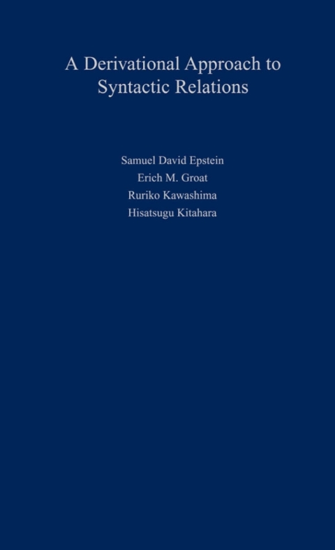 Cover image for book A Derivational Approach to Syntactic Relations
