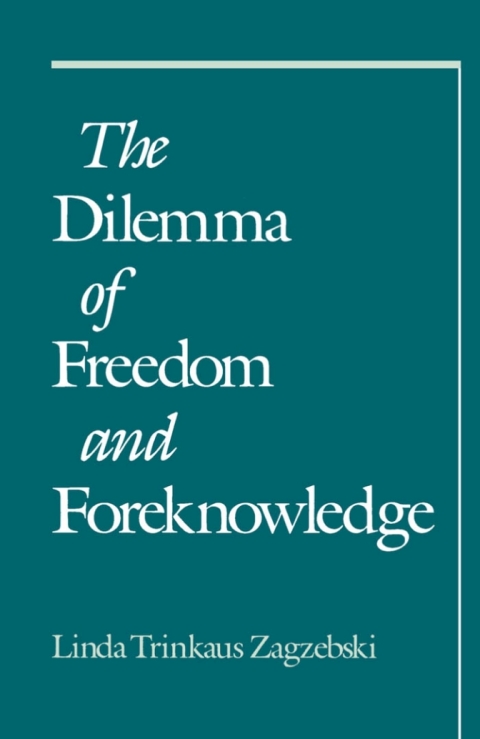 Cover image for book The Dilemma of Freedom and Foreknowledge