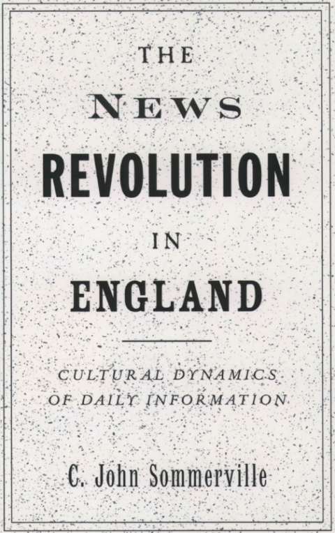 Cover image for book The News Revolution in England