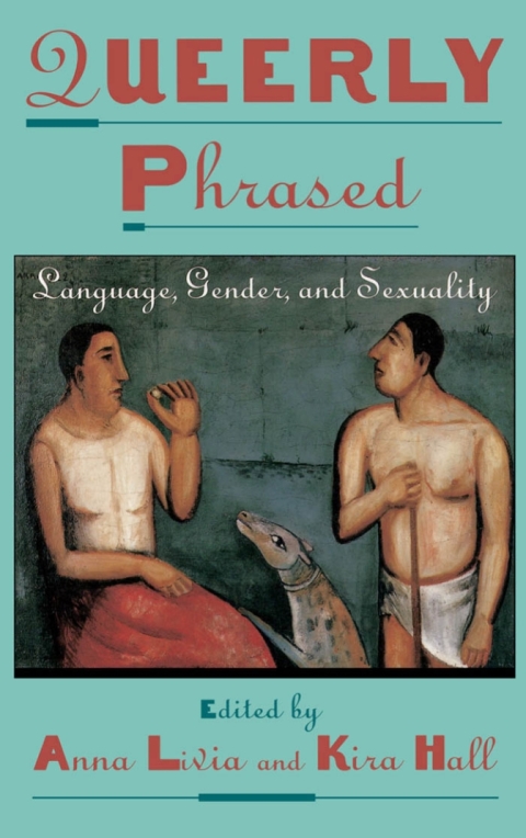 Cover image for book Queerly Phrased: Language, Gender, and Sexuality