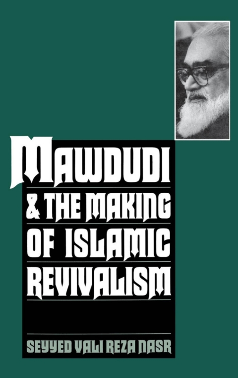 Cover image for book Mawdudi and the Making of Islamic Revivalism