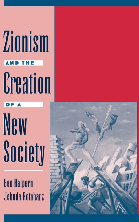 Cover image for book Zionism and the Creation of a New Society