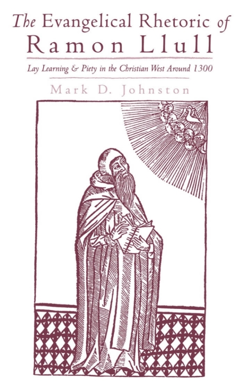 Cover image for book The Evangelical Rhetoric of Ramon Llull