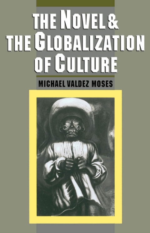 Cover image for book The Novel and the Globalization of Culture