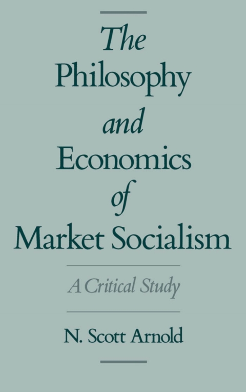 Cover image for book The Philosophy and Economics of Market Socialism