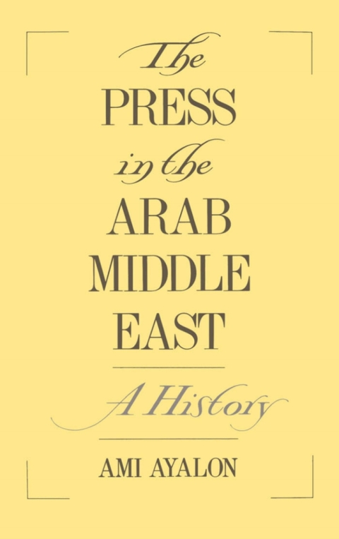 Cover image for book The Press in the Arab Middle East