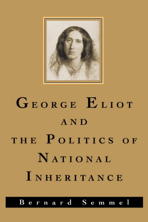 Cover image for book George Eliot and the Politics of National Inheritance
