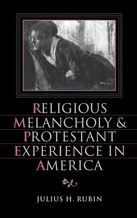 Cover image for book Religious Melancholy and Protestant Experience in America