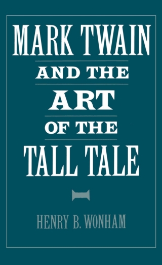 Mark Twain and the Art of the Tall Tale