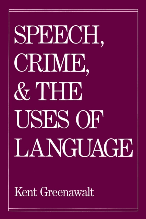 Cover image for book Speech, Crime, and the Uses of Language