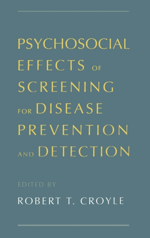 Cover image for book Psychosocial Effects of Screening for Disease Prevention and Detection