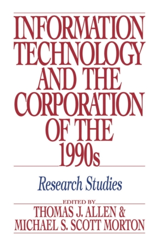 Information Technology and the Corporation of the 1990s