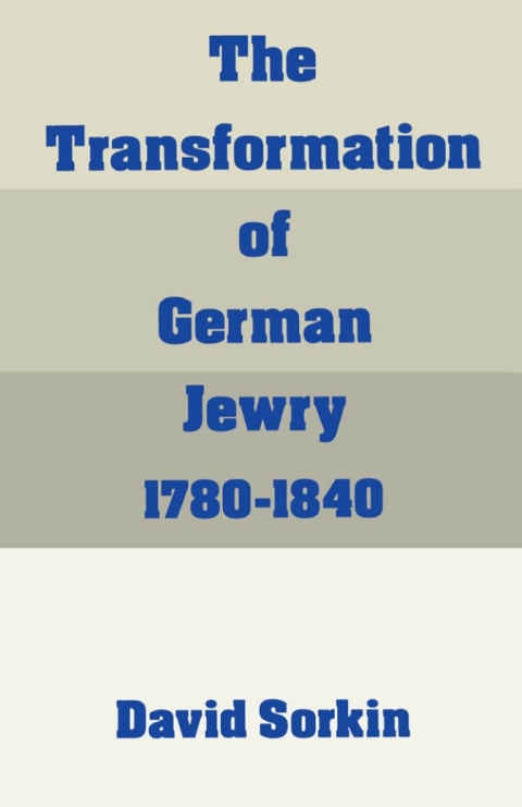 Cover image for book The Transformation of German Jewry, 1780-1840