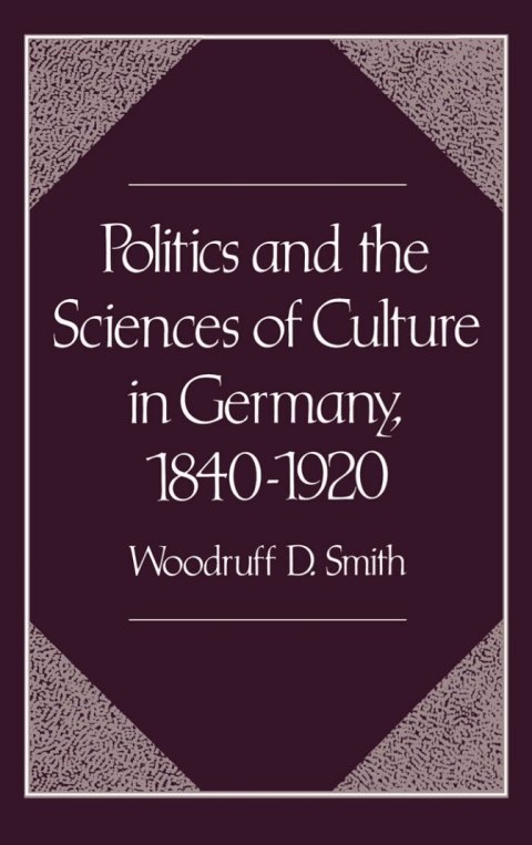 Cover image for book Politics and the Sciences of Culture in Germany, 1840-1920