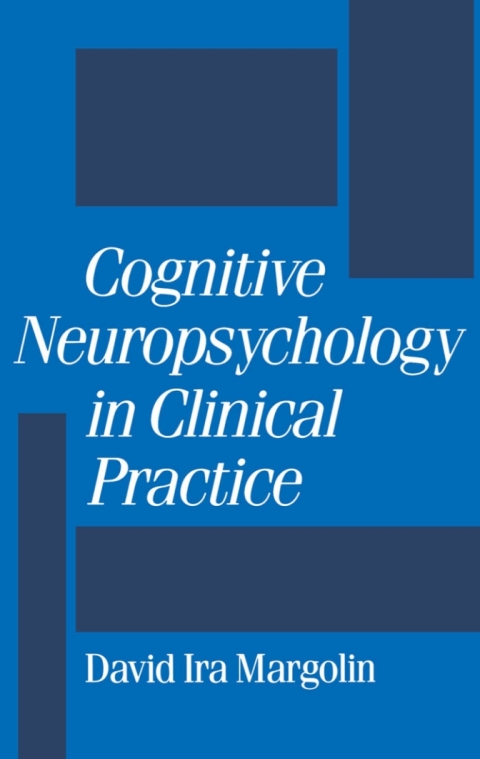 Cover image for book Cognitive Neuropsychology in Clinical Practice