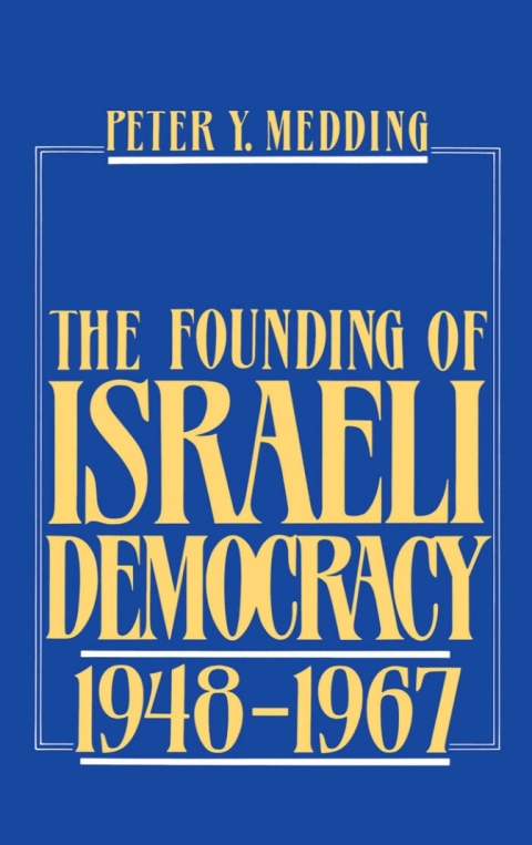 Cover image for book The Founding of Israeli Democracy, 1948-1967