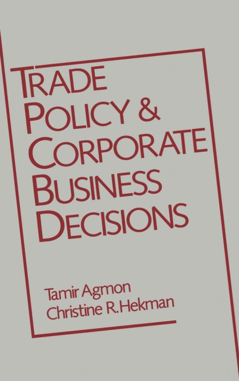 Cover image for book Trade Policy and Corporate Business Decisions