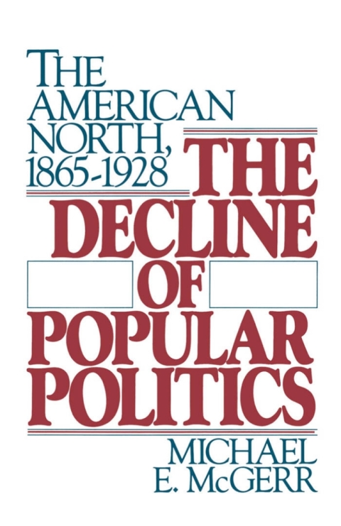 Cover image for book The Decline of Popular Politics