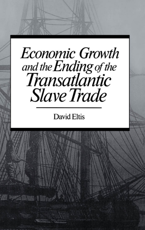 Cover image for book Economic Growth and the Ending of the Transatlantic Slave Trade