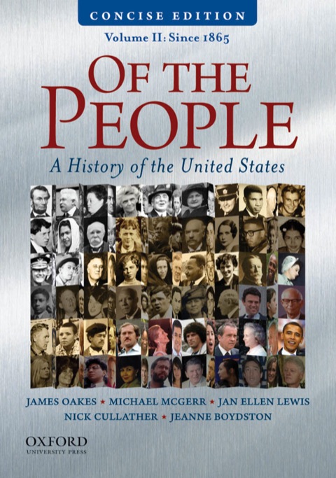 Cover image for book Of the People: A History of the United States, Volume II: Since 1865 (Concise Edition)