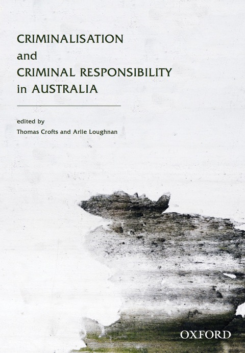 Cover image for book Criminalisation and Criminal Responsibility in Australia