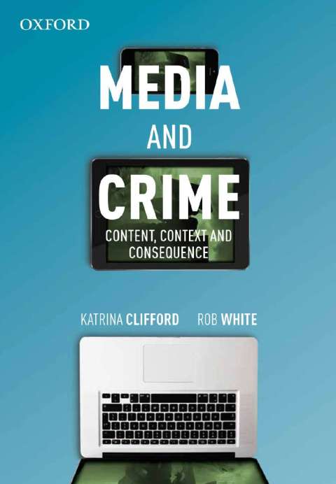 Cover image for book Media and Crime: Content, Context and Consequence