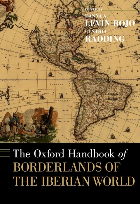 Cover image for book The Oxford Handbook of Borderlands of the Iberian World