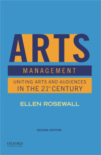 Cover image: Arts Management: Uniting Arts and Audiences in the 21st Century 2nd edition 9780197513767