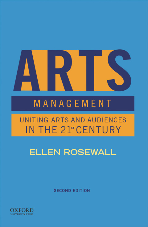 Cover image for book Arts Management: Uniting Arts and Audiences in the 21st Century