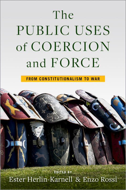 Cover image for book The Public Uses of Coercion and Force