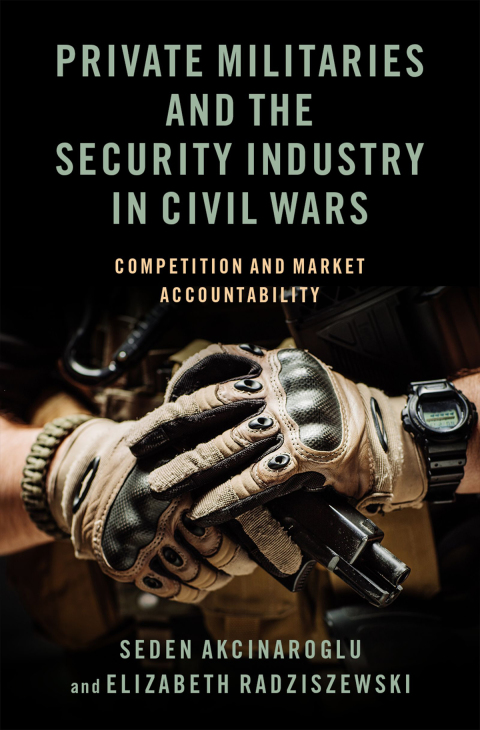 Cover image for book Private Militaries and the Security Industry in Civil Wars