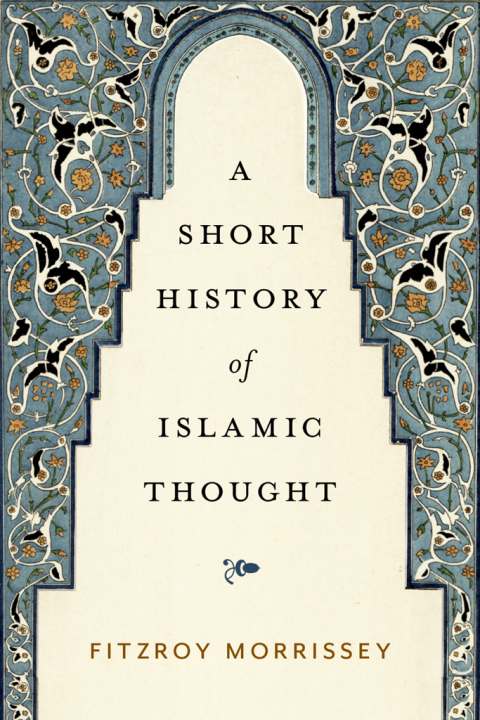 Cover image for book A Short History of Islamic Thought